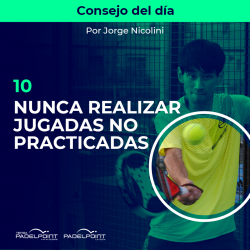 10. NUNCA REALIZAR JUGADAS NO PRACTICADAS